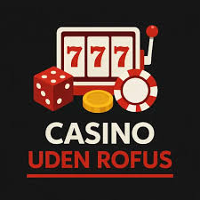 De Bedste Casinoer Uden Rufus - Spil Uden Bekymringer De Bedste Casinoer Uden Rufus - Spil Uden Bekymringer